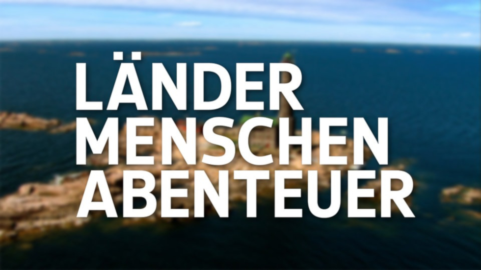 project_images/TVN_PRODUCTION_Firmenseite_Laender_Menschen_Abenteuer_Projektbild980x552.jpg